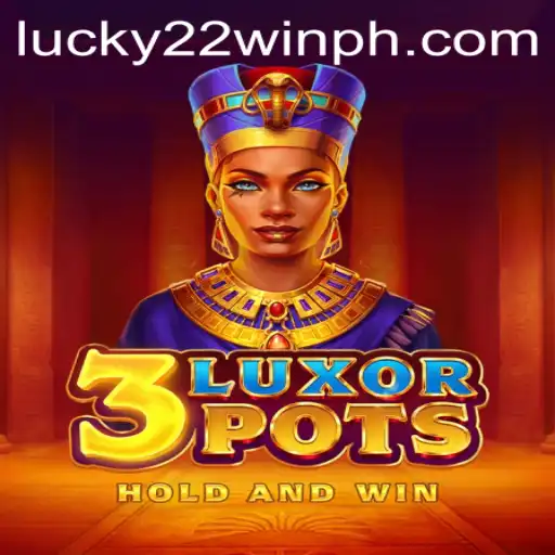 Dive into the Exciting World of 3LuxorPots and Discover 22WinPH