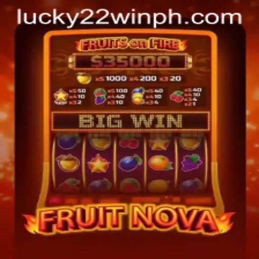 Exploring FruitNova: The Thrilling Adventure with 22WinPH