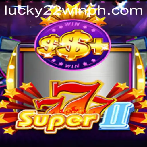 Exploring Super777II: A Deep Dive into the Game Phenomenon